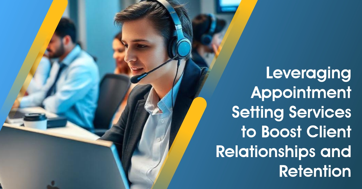 Appointment Setting Services to Boost Client Relationships