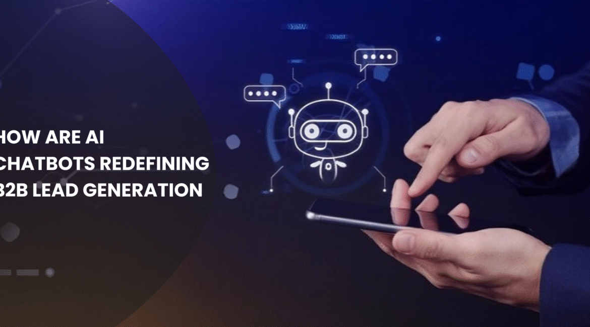 How Are AI Chatbots Redefining B2B Lead Generation Blog Banner