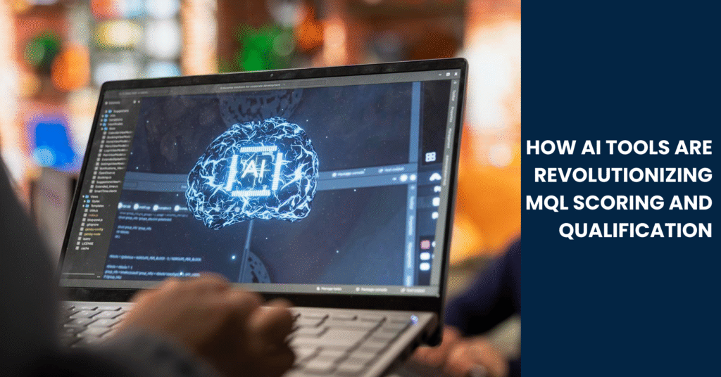 How AI Tools Are Revolutionizing MQL Scoring and Qualification Blog Banner