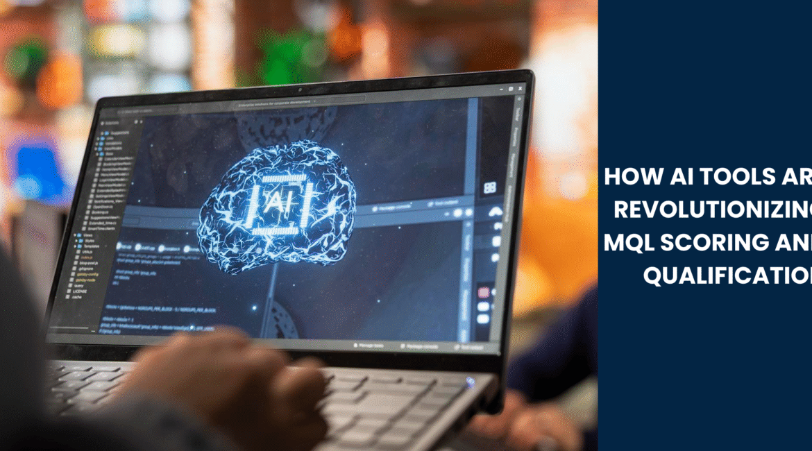 How AI Tools Are Revolutionizing MQL Scoring and Qualification Blog Banner