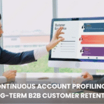 How Continuous Account Profiling Drives Long-Term B2B Customer Retention Blog Banner