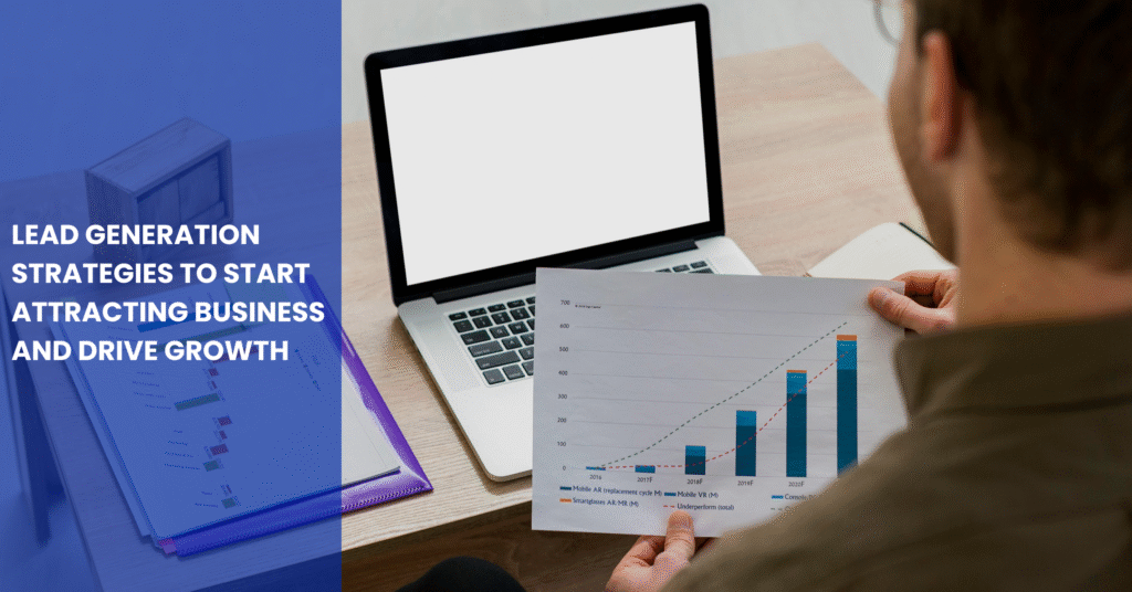 Lead Generation Strategies to Start Attracting Business and Drive Growth Blog Banner
