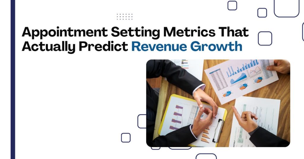 Appointment Setting Metrics That Actually Predict Revenue Growth Blog Banner