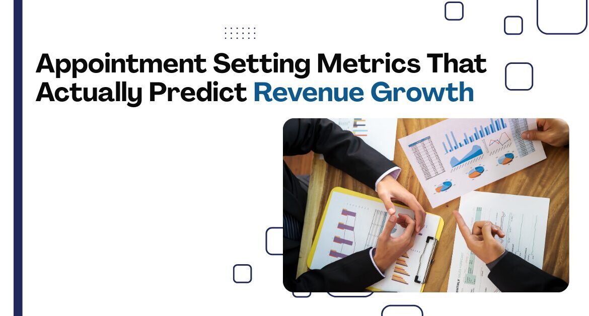 Appointment Setting Metrics That Actually Predict Revenue Growth Blog Banner