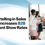 How Storytelling in Sales Outreach Increases B2B Appointment Show Rates Blog Banner