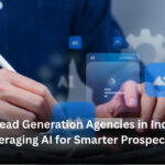 How Lead Generation Agencies in India Are Leveraging AI for Smarter Prospecting Blog Banner